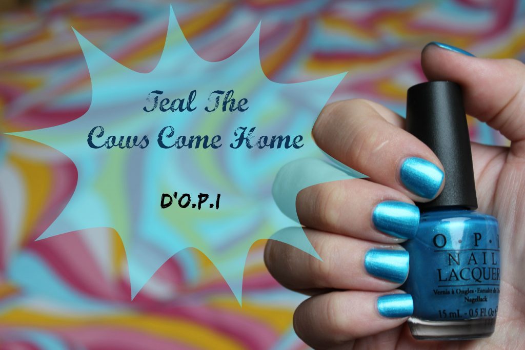 On my nails : Teal The Cows Come Home d’O.P.I